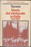 Storia Del Sindacato In Italia - Sergio Turone - copertina