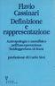 Definizione e rappresentazione. Antropologia e merafisica nell'interpretazione heideggeriana di Kant - F. Cassinari - copertina