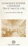Filosofia E Scienza A Bologna Tra Il 1860 E Il 1920 - Guido Oldrini - copertina
