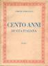 Cento anni di vita italiana 1848 - 1948. Vol.1° - Politica, economia, vita sociale - Corrado Barbagallo - copertina