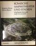 Roemische Amphitheater und Statied. Gladiatorrenkaempfe und Circusspiele - A. Hoenle - copertina