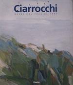 Arnoldo Ciarrocchi. Opere dal 1937 al 1997. Catalogo della mostra (Civitanova Marche, Chiesa di S. Agostino, 5 luglio-30 settembre 1997)