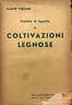 Trattato di agraria. Vol.3 - Coltivazioni legnose - Dante Vigiani - copertina