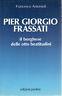 Pier Giorgio Frassati. Il borghese delle otto beatitudini - Francesco Antonioli - copertina