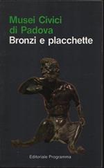 Musei civici di Padova. Bronzi e placchette