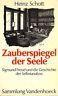 Zauberspiegel der Seele. Sigmund Freud und die Geschichte der Selbstanalyse - H. Schott - copertina