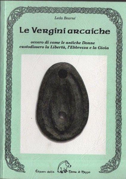 Le Vergini arcaiche - Leda Bearnè - copertina