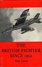 The British Fighter Since 1912 - P.R. Lewis - copertina
