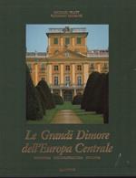 Le grandi dimore dell'Europa centrale. Ungheria, Cecoslovacchia, Polonia