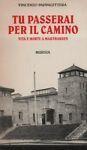 Tu passerai per il camino. Vita e morte a Mauthausen - Vincenzo Pappalettera - copertina