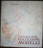 I Disegni Della Collezioni Morelli - Giulio Bora - copertina