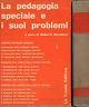 La pedagogia e i suoi problemi