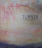 Turner. The Great Watercolours Di: Erich Shanes