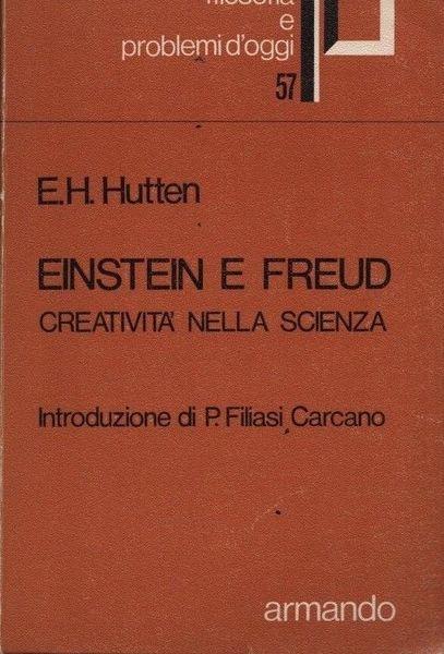Einstein e Freud. Creatività nella scienza - Ernest H. Hutten - copertina