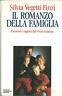 Il romanzo della famiglia. Passioni e ragioni del vivere insieme