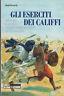 Gli Eserciti Dei Califfi - Hubert C. Kennedy - copertina