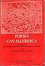 Poesia cavalleresca - Emilio Faccioli - copertina