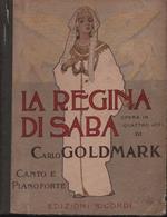 La regina di Saba. Opera in quattro atti di Carlo Goldmark