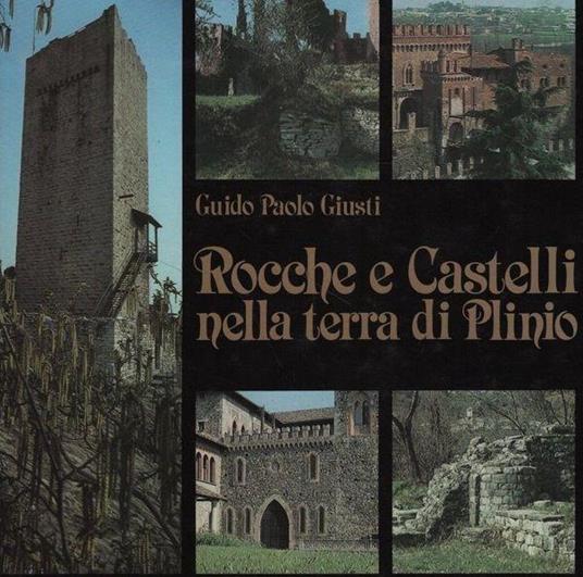 Rocche e castelli nella terra di Plinio - Guido Paolo Giusti - copertina
