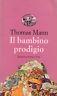 Il bambino prodigio - Thomas Mann - copertina