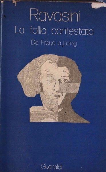 La Follia Contestata. Da Freud A Laing - C. Ravasini - copertina