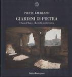 Giardini di pietra. I Sassi di Matera e la civiltà mediterranea - Pietro Laureano - copertina