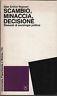Scambio, minaccia, decisione. Elementi di sociologia politica - Gian Enrico Rusconi - copertina