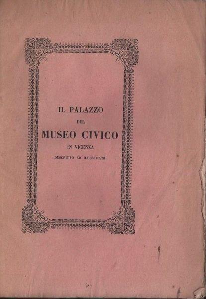 Il palazzo del Museo Civico in Vicenza - Gigliola Magrini - copertina