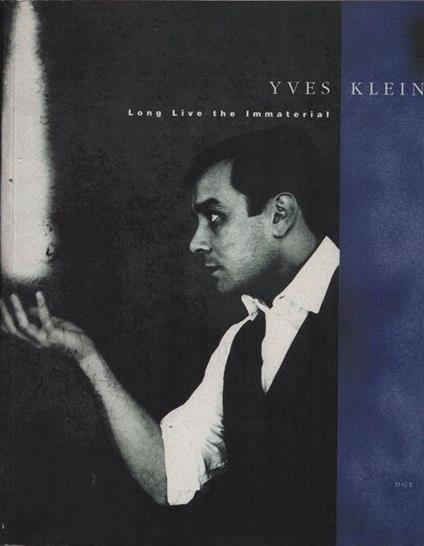 Yves Klein. Long Live the Immaterial - Corà Perlein - copertina