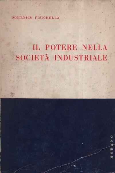 Il potere nella società industriale. Saint-Simon e Comte - Domenico Fisichella - copertina