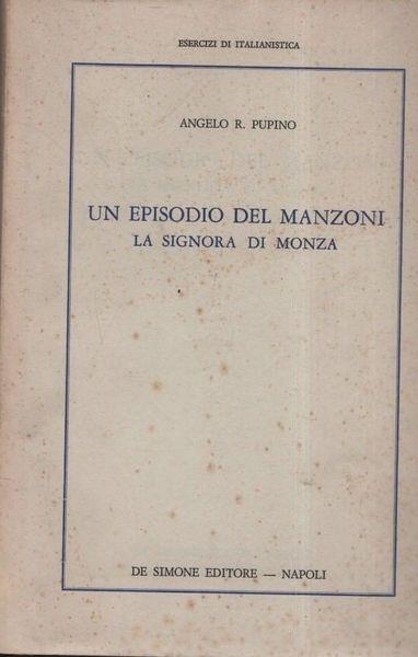 Un episodio del Manzoni. La signora di Monza - Angelo R. Pupino - copertina