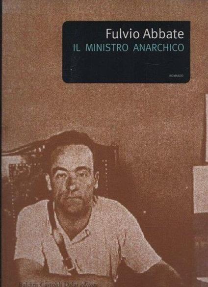 Il ministro anarchico - Fulvio Abbate - copertina