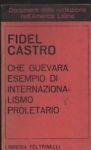 Che Guevera Esempio Di Internazionalismo Proletario - Fidel Castro - copertina