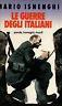 Le guerre degli italiani. Parole, immagini, ricordi - Mario Isnenghi - copertina