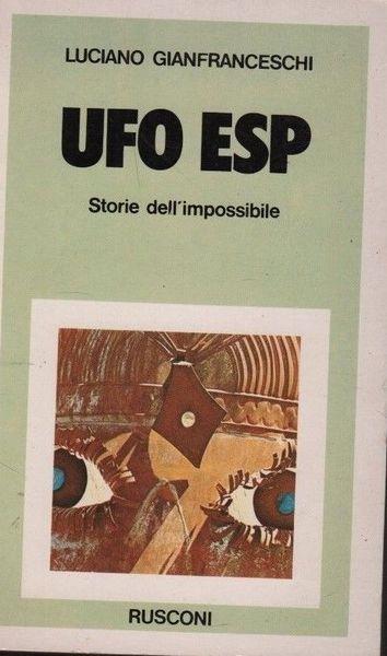 Ufo Esp. Storie dell'impossibile - Luciano Gianfranceschi - copertina