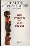 Des symboles et leurs doubles - Claude Lévi-Strauss - copertina