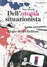 Nuovo! Dell'utopia situazionista