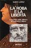 La roba e la libertà. Leonardo nella Milano di Ludovico il Moro