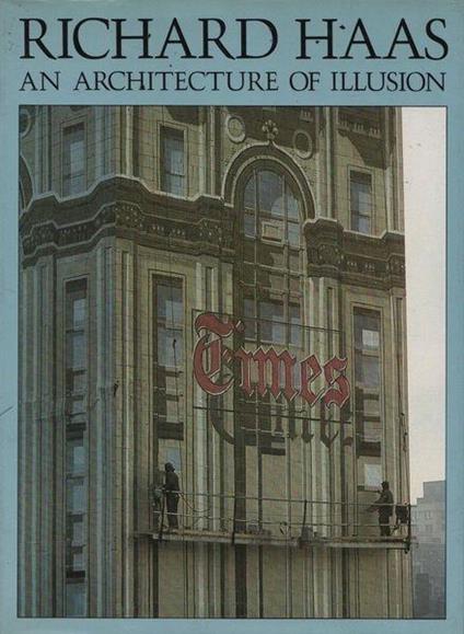 Richard Haas. An architecture of illusion - Josef Goldberger - copertina