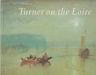 Turner On The Loire - Ian Warrell - copertina