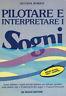 Pilotare e interpretare i sogni - S. Borile - copertina