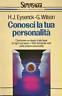 Conosci la tua personalità. Conoscere se stessi è alla base di ogni successo. 1000 domande-test sulla propria personalità - Hans J. Eysenck,Glenn Wilson - copertina