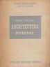 Nascita E Vita Della Architettura Moderna - Piero Bargellini - copertina