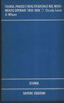 Teoria, prassi e realtà sociale nel movimento operaio 1830-1929