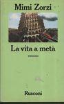 La vita a metà - Mimi Zorzi - copertina