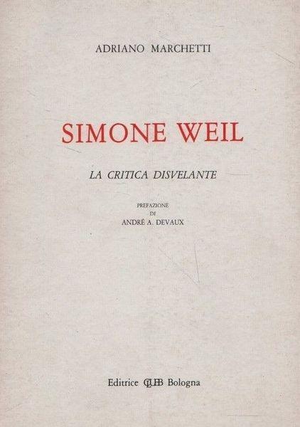 Simone Weil. La critica disvelante - Leopoldo Marchetti - copertina