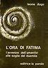 L' ora di fatima. L' avvenire dell'umanità alle soglie del duemila - Leone Dogo - copertina