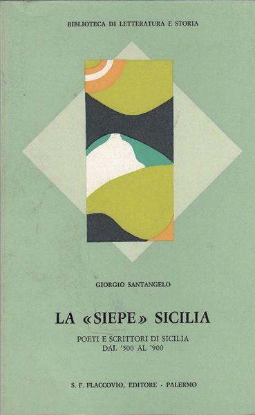 La Siepe Sicilia. Poeti E Scrittori Dal '500 Al '900 - Giorgio Santangelo - copertina