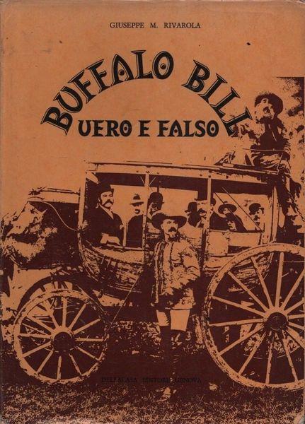 Buffalo Bill. Vero e falso - Uberto Rivarola - copertina