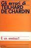 Gli errori di Teilhard de Chardin - André Frenaud - copertina